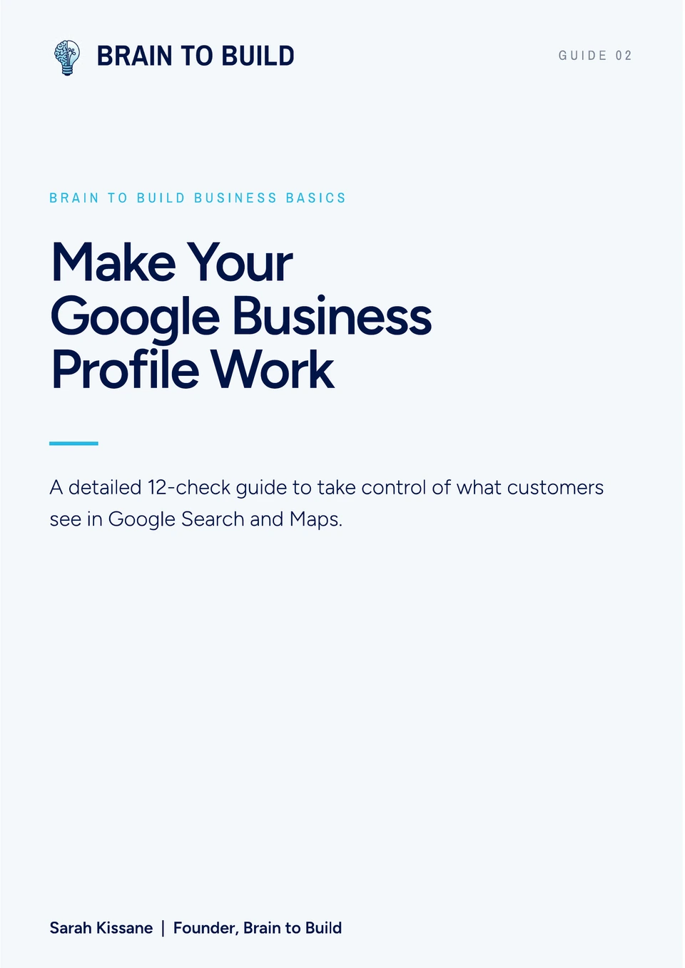 Make Your Google Business Profile Work, a free Brain to Build guide
